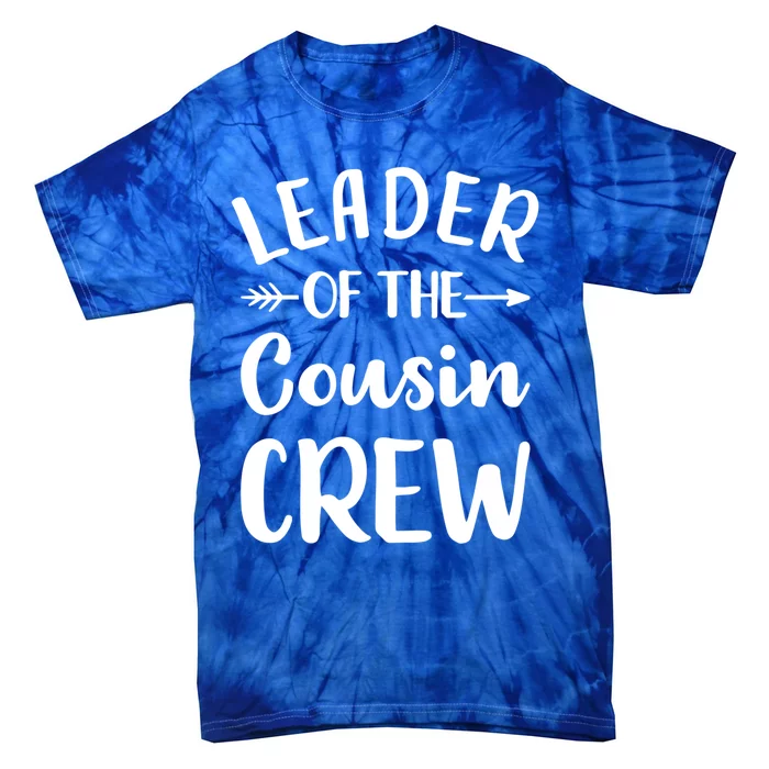 Leader Of The Cousin Crew Gift Tie-Dye T-Shirt