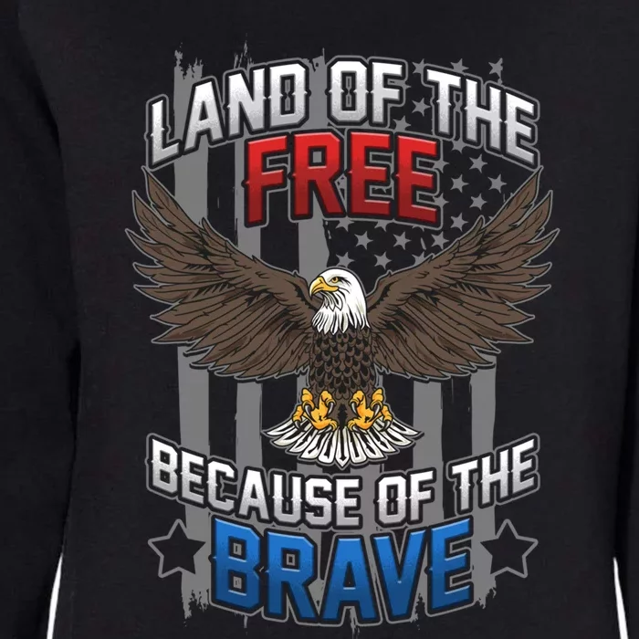 Land Of The Free Because Of The Brave July 4th Veteran's Day Gift Womens California Wash Sweatshirt