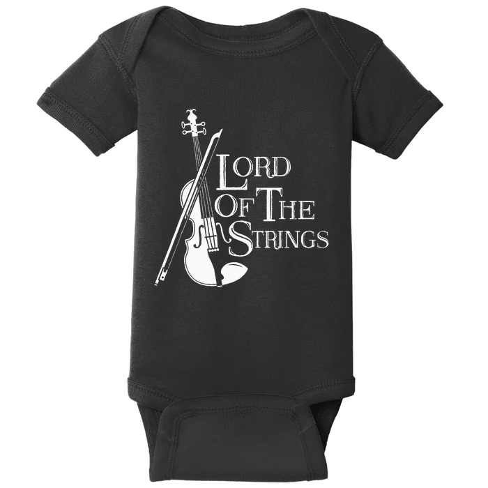 Lord Of The Strings Violin Musician Humor Baby Bodysuit