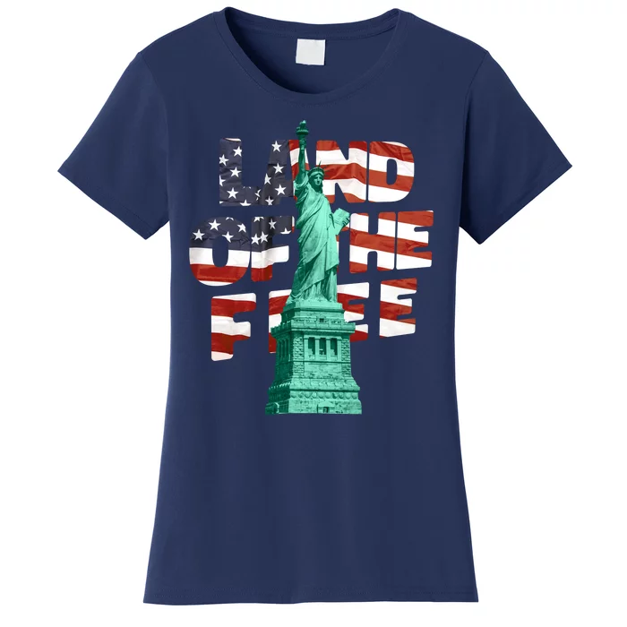 Land Of The Free Statue Of Liberty Women's T-Shirt