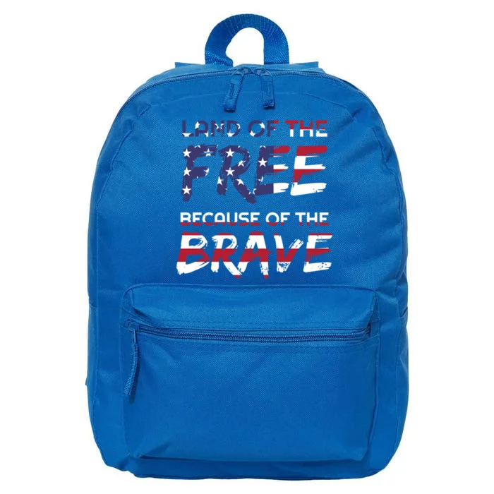 Land Of The Free Because Of The Brave Stars And Stripes Gift 16 in Basic Backpack