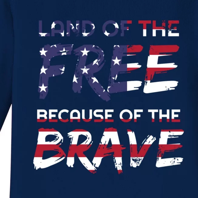 Land Of The Free Because Of The Brave Stars And Stripes Gift Baby Long Sleeve Bodysuit