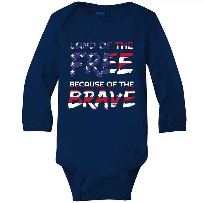 Land Of The Free Because Of The Brave Stars And Stripes Gift Baby Long Sleeve Bodysuit