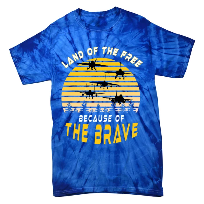 Land Of The Free Because Of The Brave Air Force Dad Gift Tie-Dye T-Shirt