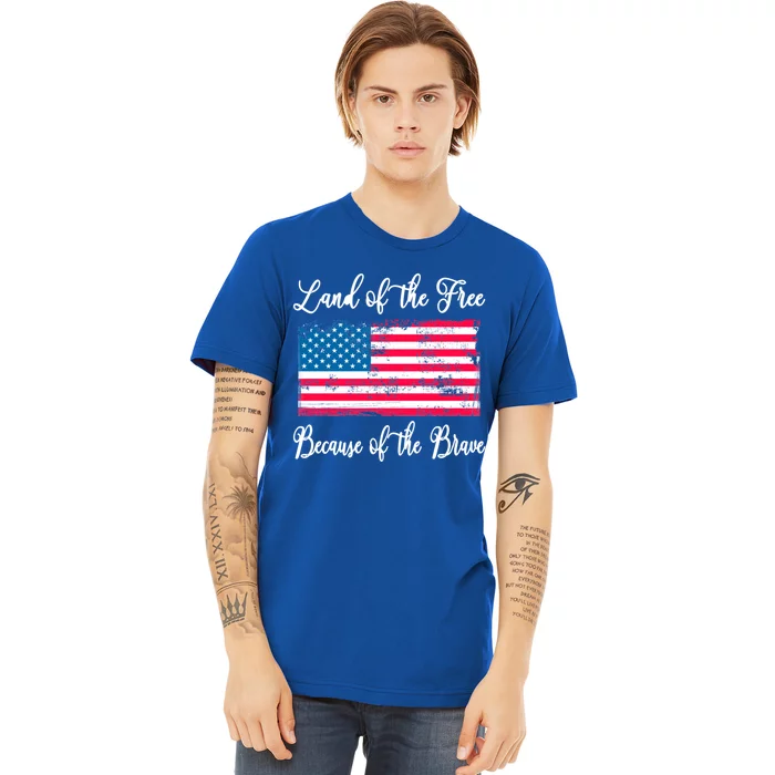 Land Of The Free Because Of The Brave Vintage American Flag Gift Premium T-Shirt