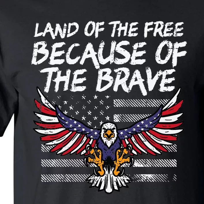 Land Of The Free Because Of Brave Eagle US Flag Memorial Day Tall T-Shirt