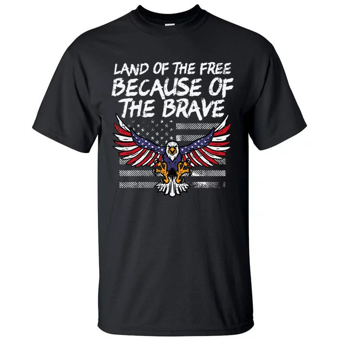 Land Of The Free Because Of Brave Eagle US Flag Memorial Day Tall T-Shirt