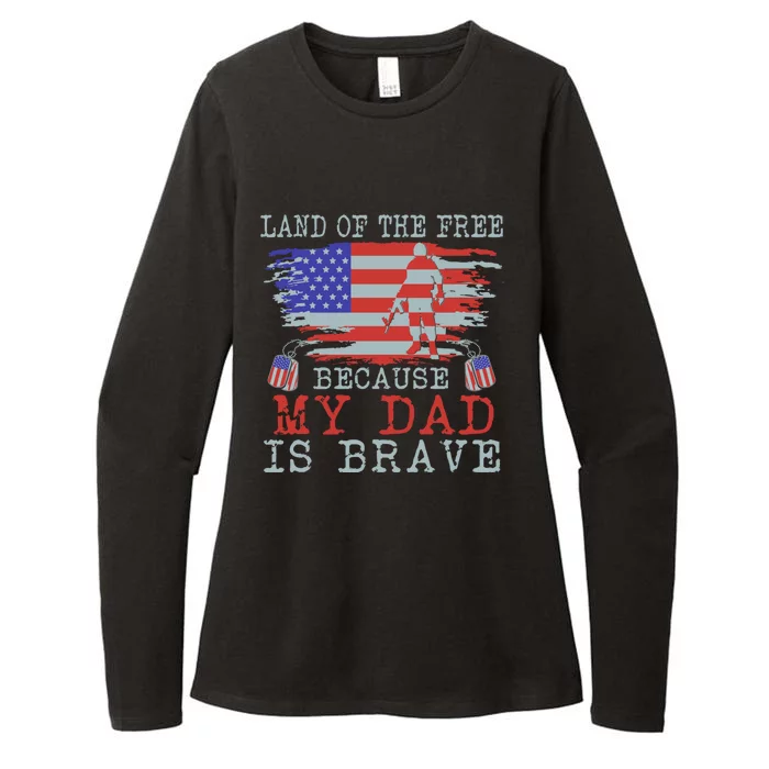 Land Of The Free Because My Dad Is Brave Funny Gift Military Dad Gift Womens CVC Long Sleeve Shirt