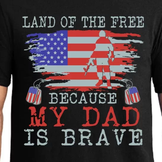 Land Of The Free Because My Dad Is Brave Funny Gift Military Dad Gift Pajama Set