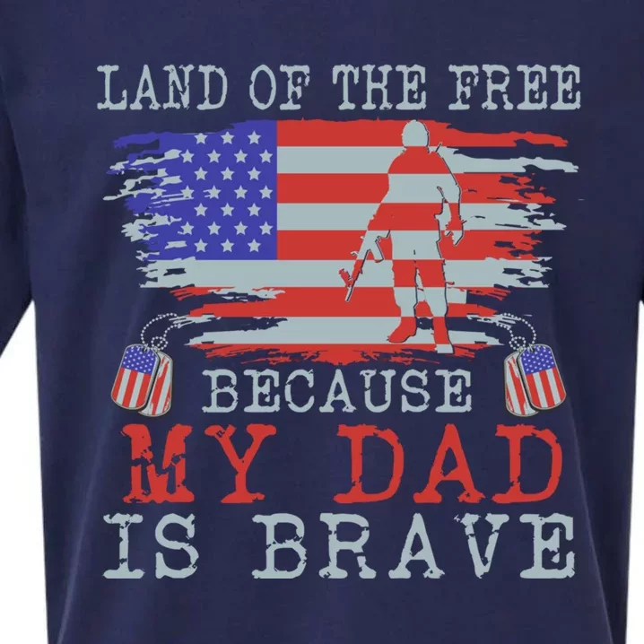 Land Of The Free Because My Dad Is Brave Funny Gift Military Dad Gift Sueded Cloud Jersey T-Shirt