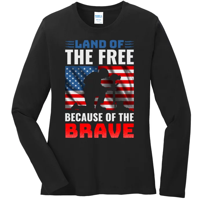 LAND OF THE FREE BECAUSE OF THE BRAVE Ladies Long Sleeve Shirt