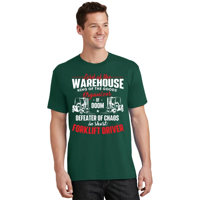 Lord Of The Warehouse Forklift Driver Fork Stacker Operator T-Shirt