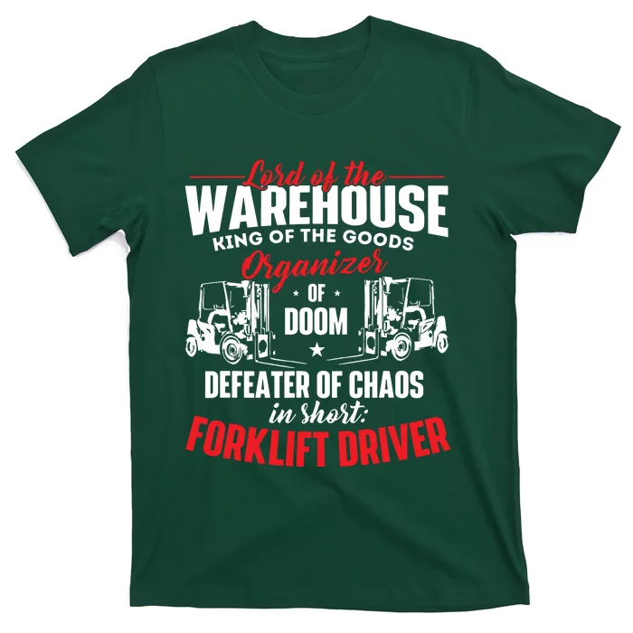 Lord Of The Warehouse Forklift Driver Fork Stacker Operator T-Shirt