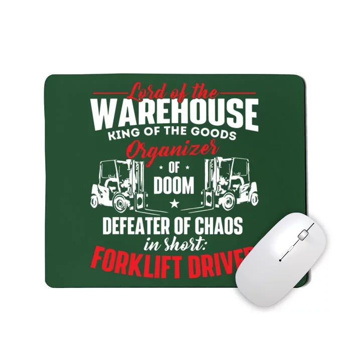 Lord Of The Warehouse Forklift Driver Fork Stacker Operator Mousepad