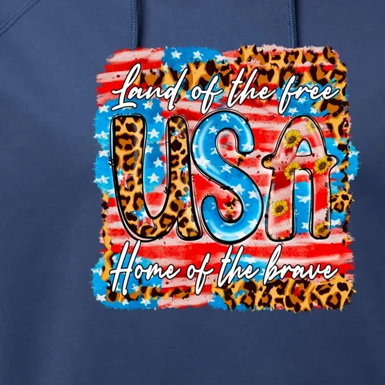 Land Of The Free Because Of The Brave 4th Of July Leopard Gift Performance Fleece Hoodie