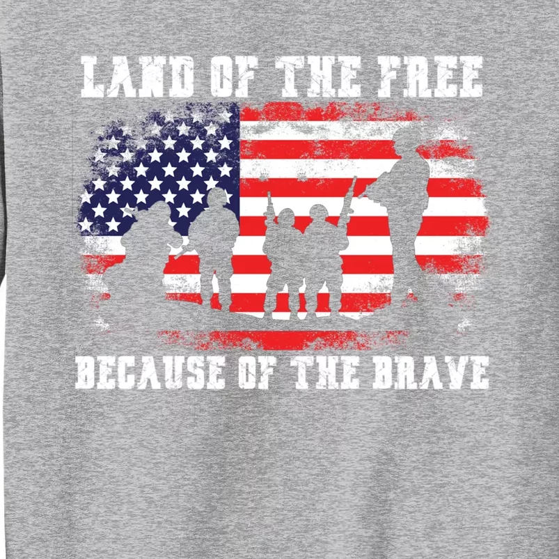 Land Of The Free Because Of The Brave American Flag Cool Gift Sweatshirt