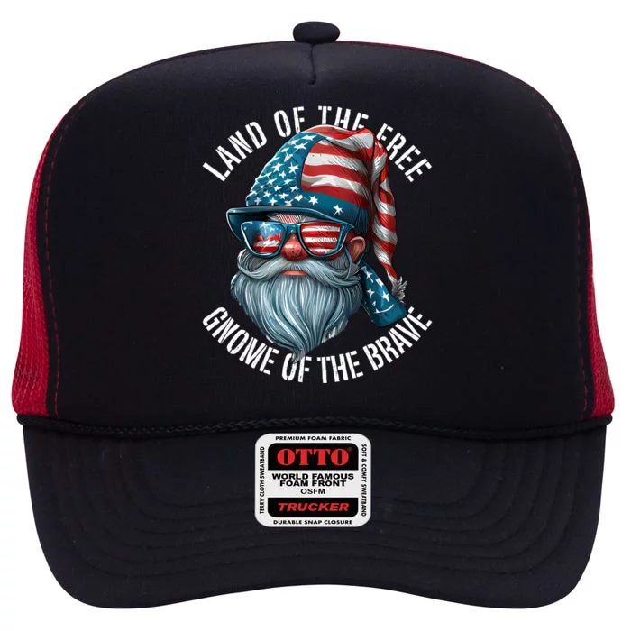 Land Of The Free Gnome Of The Brave 4th Of July Gnomes Gift High Crown Mesh Trucker Hat