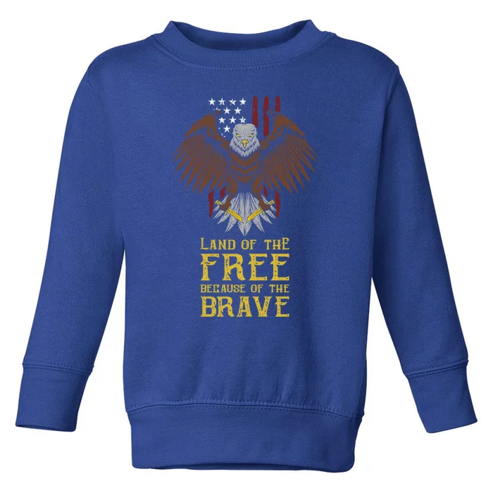 Land Of The Free Because Of The Brave Eagle Over Flag Gift Toddler Sweatshirt