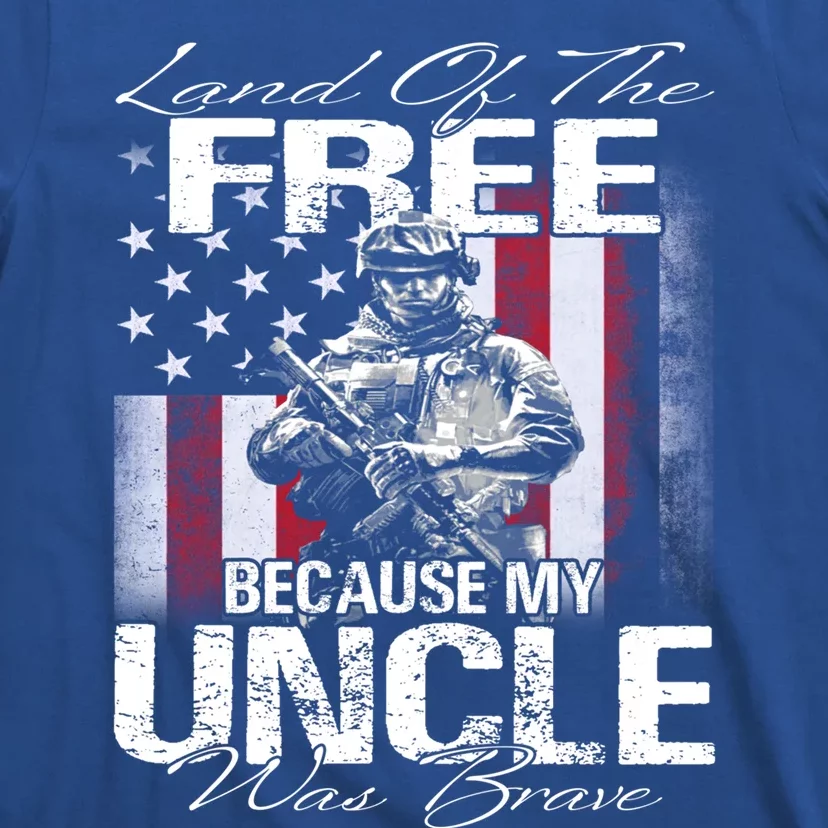 Land Of The Free Because My Uncle Is Brave Veteran Gift T-Shirt