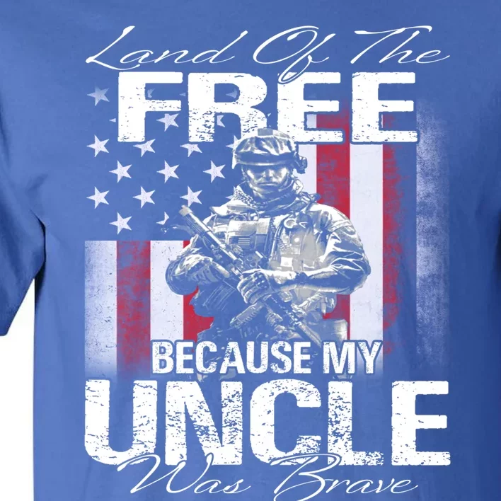 Land Of The Free Because My Uncle Is Brave Veteran Gift Tall T-Shirt