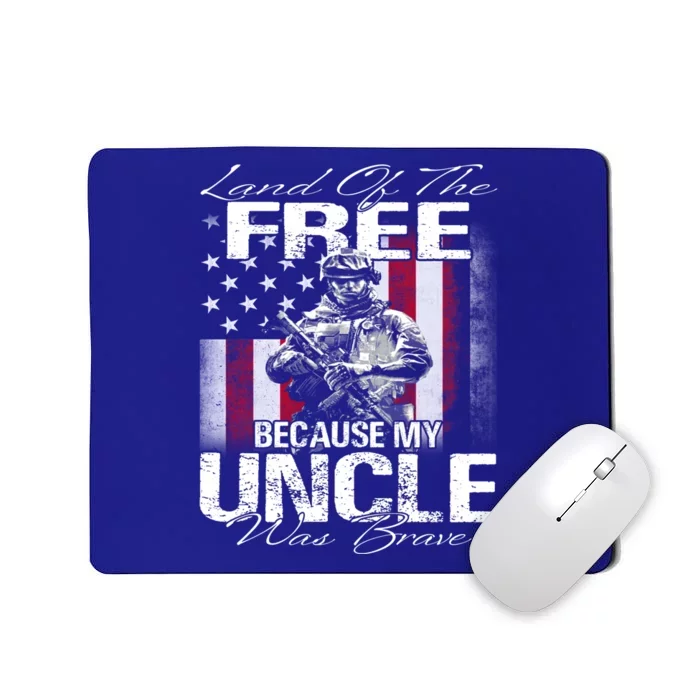 Land Of The Free Because My Uncle Is Brave Veteran Gift Mousepad