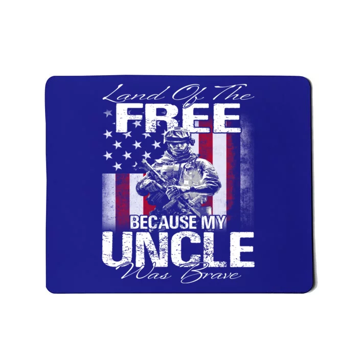 Land Of The Free Because My Uncle Is Brave Veteran Gift Mousepad