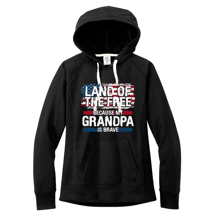 Land Of The Free Because My Grandpa Is Brave Veteran Army Women's Fleece Hoodie