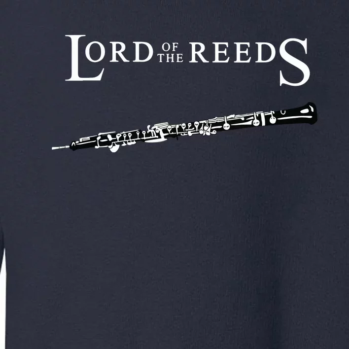 Lord Of The Reeds Funny Oboe Oboist Funny Music Teacher Toddler Sweatshirt