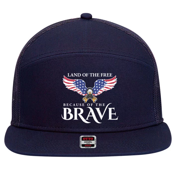 Land Of The Free Because Of The Brave Patriot Usa Meaningful Gift 7 Panel Mesh Trucker Snapback Hat