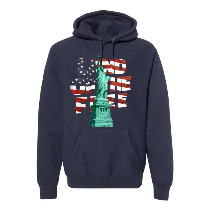 Land Of The Free Statue Of Liberty American Flag Premium Hoodie