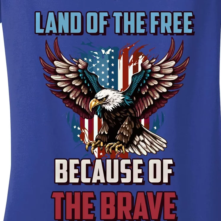 Land Of The Free Because Of The Brave Usa American Patriotic Gift Women's V-Neck T-Shirt