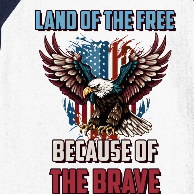 Land Of The Free Because Of The Brave Usa American Patriotic Gift Baseball Sleeve Shirt