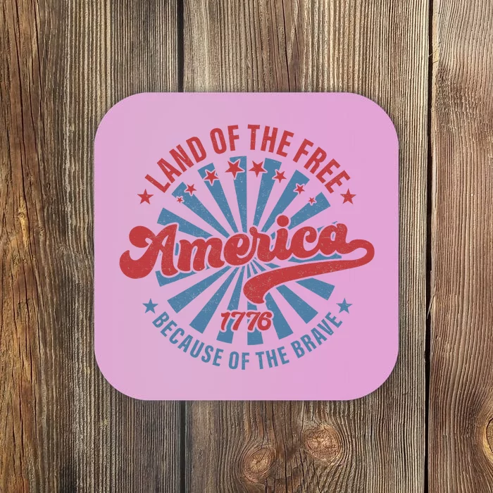 Land Of The Free Because Of The Brave Coaster