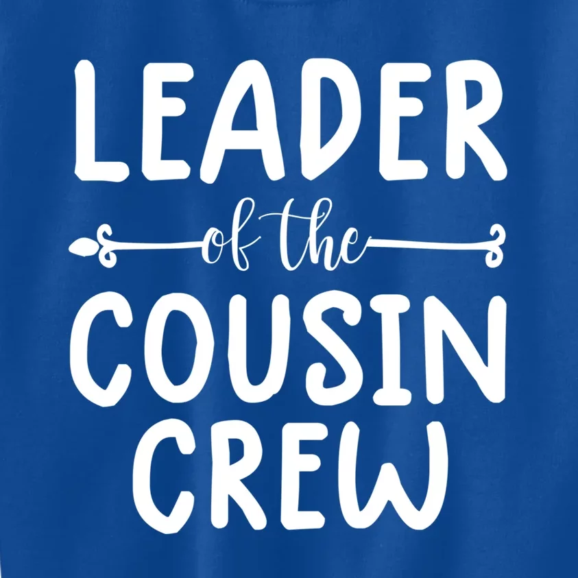 Leader Of The Cousin Crew Gift The Cousin Crew Tee Gift Kids Sweatshirt