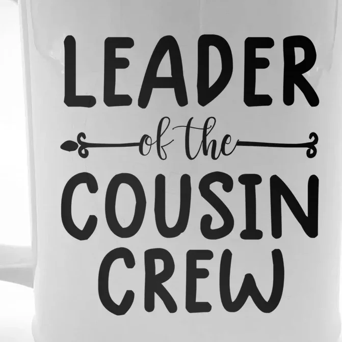 Leader Of The Cousin Crew Gift The Cousin Crew Tee Gift Front & Back Beer Stein