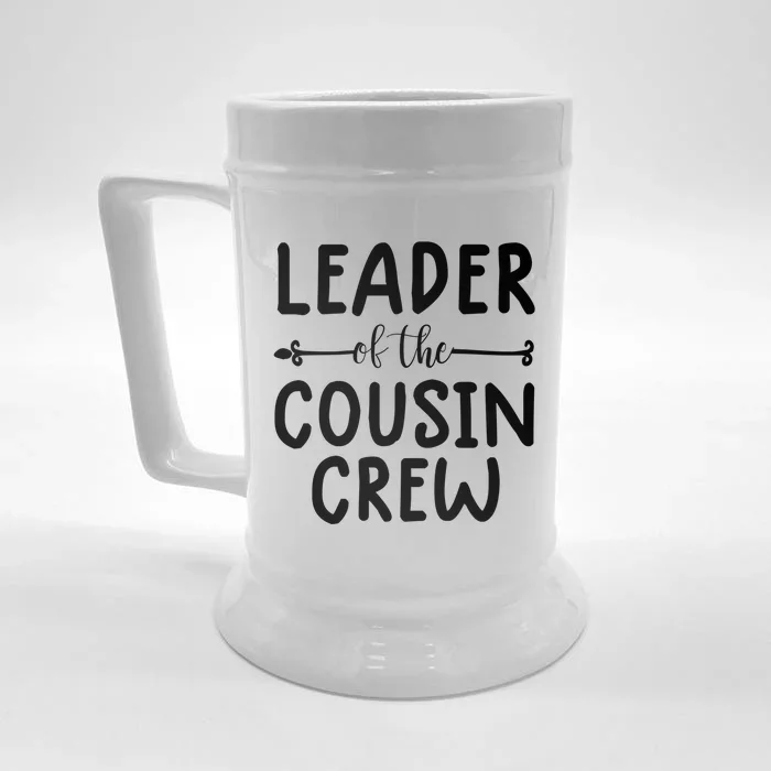 Leader Of The Cousin Crew Gift The Cousin Crew Tee Gift Front & Back Beer Stein