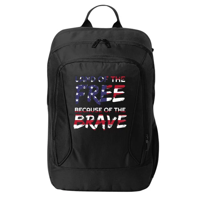 Land Of The Free Because Of The Brave Stars And Stripes Gift City Backpack