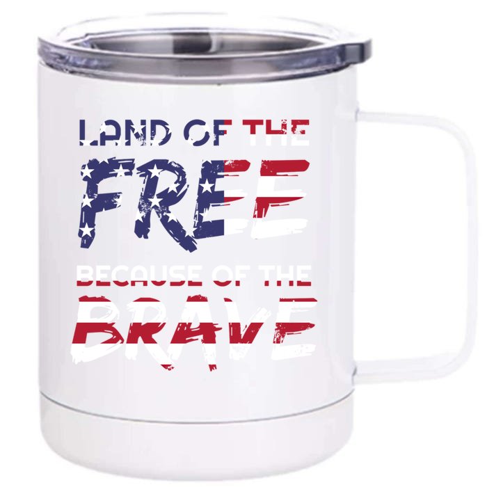 Land Of The Free Because Of The Brave Stars And Stripes Gift Front & Back 12oz Stainless Steel Tumbler Cup