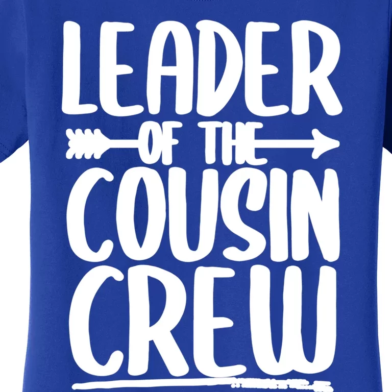 Leader Of The Cousin Crew Gift Women's T-Shirt