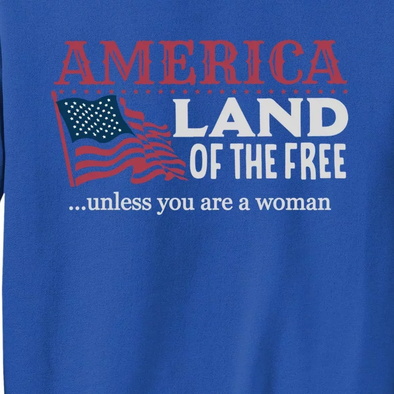 Land Of The Free Unless You're A Gift Sweatshirt