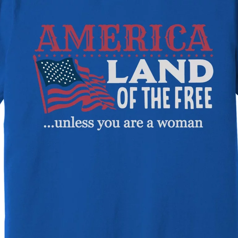 Land Of The Free Unless You're A Gift Premium T-Shirt