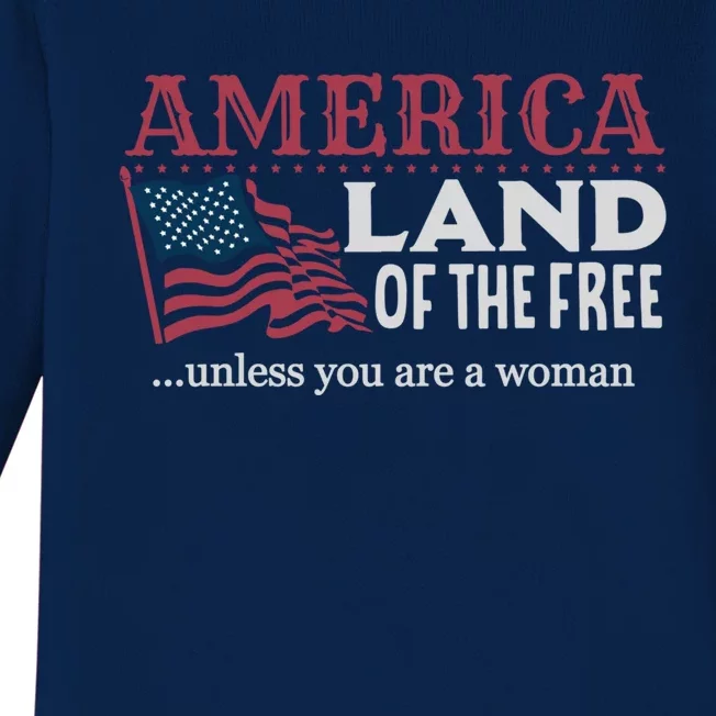 Land Of The Free Unless You're A Gift Baby Long Sleeve Bodysuit