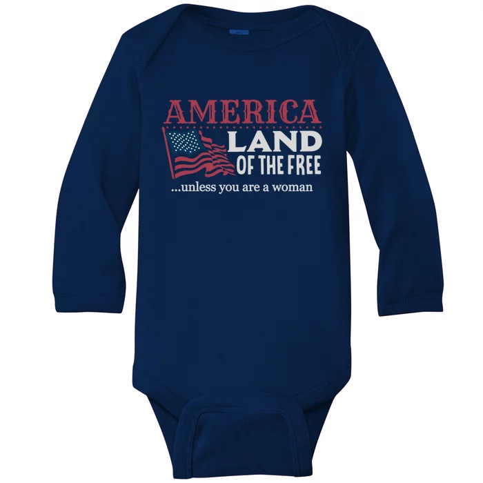 Land Of The Free Unless You're A Gift Baby Long Sleeve Bodysuit