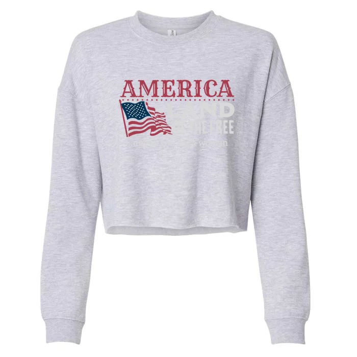 Land Of The Free Unless You're A Gift Cropped Pullover Crew