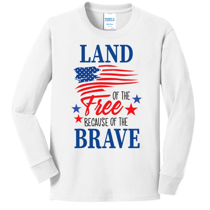 Land Of The Free Because Of The Brave America Flag Lover Kids Long Sleeve Shirt