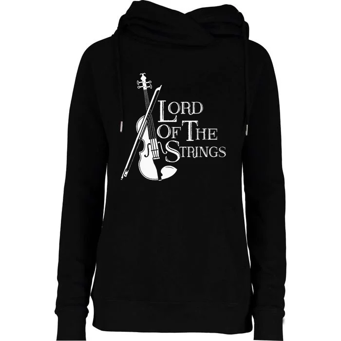 Lord Of The Strings Violin Musician Humor Womens Funnel Neck Pullover Hood