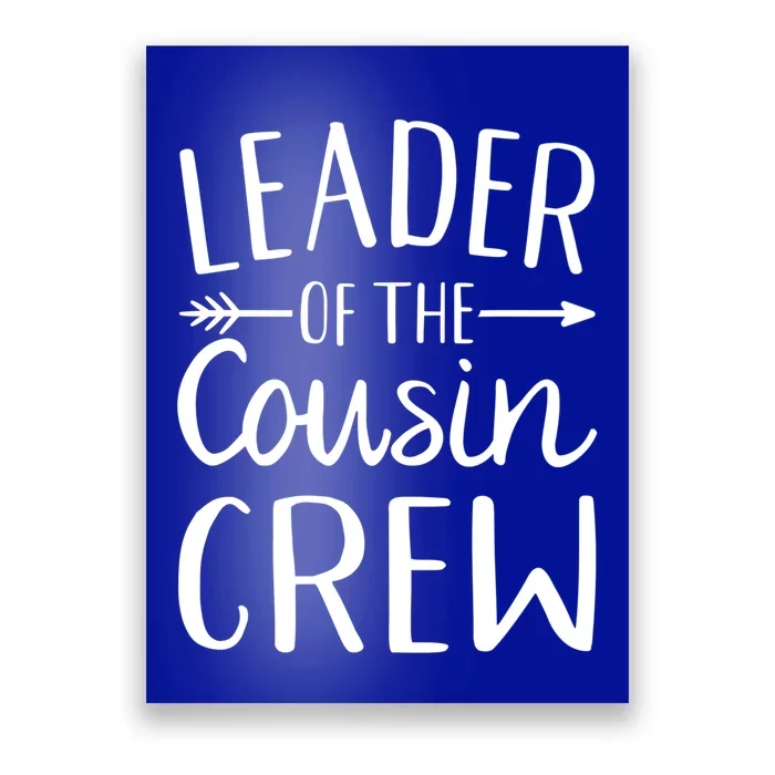 Leader Of The Cousin Crew Cute Gift Poster