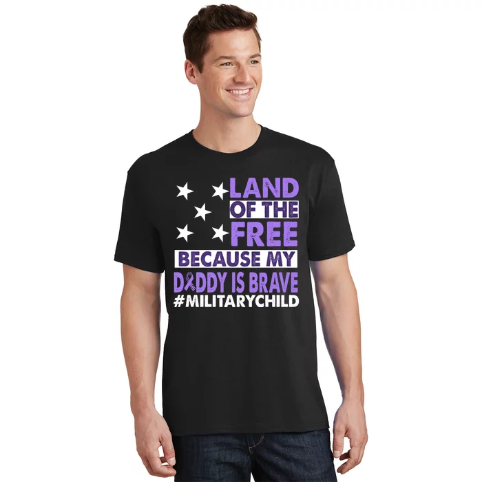 Land Of The Free Because My Daddy Is Brave Military Child T-Shirt