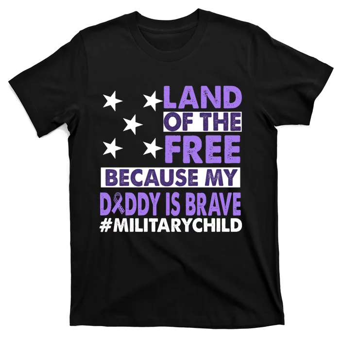 Land Of The Free Because My Daddy Is Brave Military Child T-Shirt