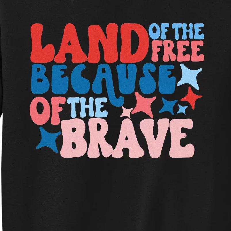 Land Of The Free Because Of The Brave 4th of July Groovy Sweatshirt